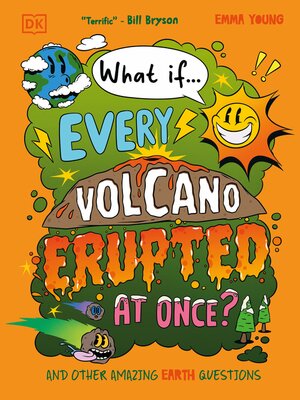 cover image of What If... Every Volcano Erupted at Once?